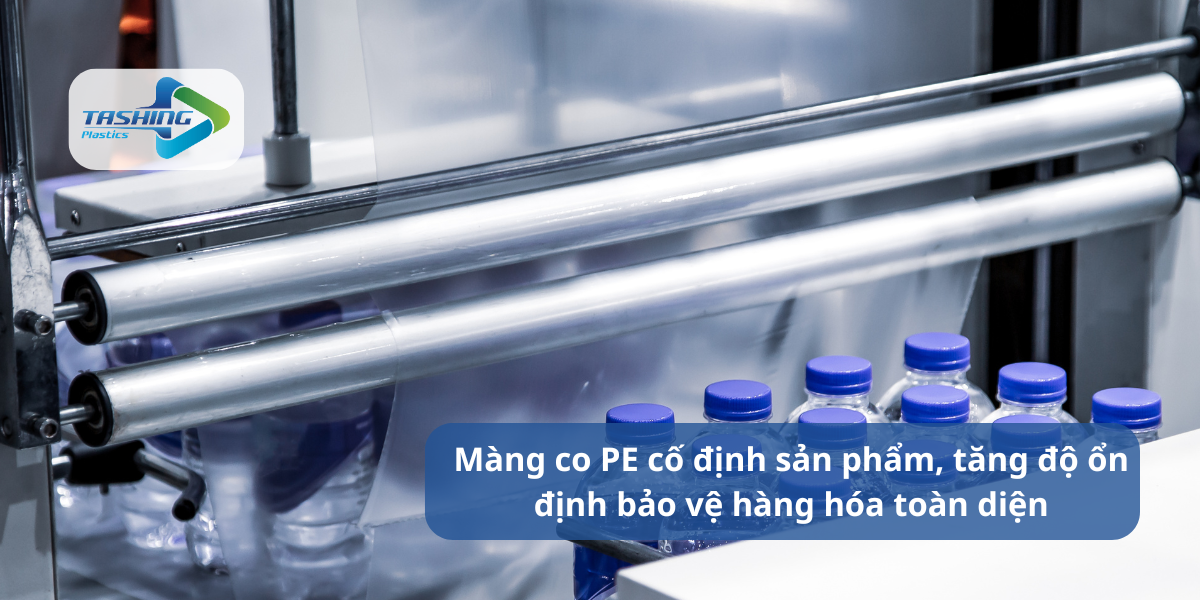 Nhà sản xuất màng co PE uy tín Di Đại Hưng